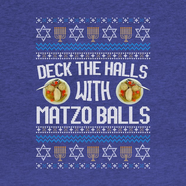 Deck The Halls With Matzo Balls by SpacemanTees